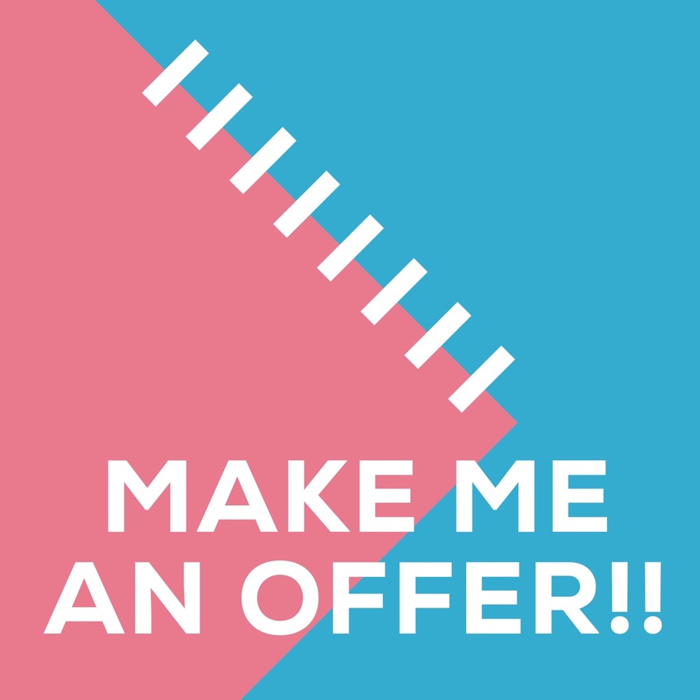 Please make good offers!